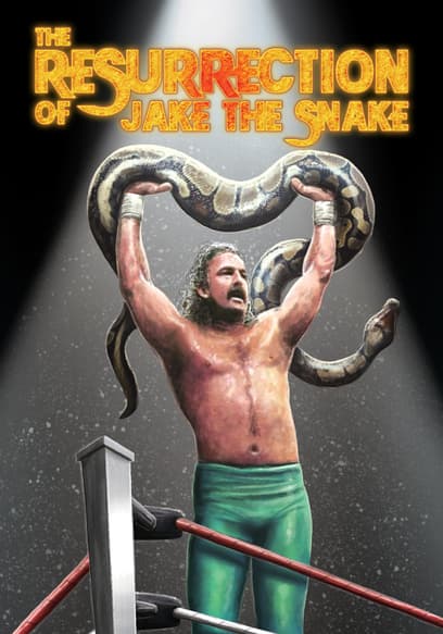 The Resurrection of Jake the Snake