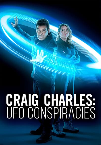 Craig Charles: UFO Conspiracies