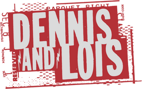 Dennis & Lois