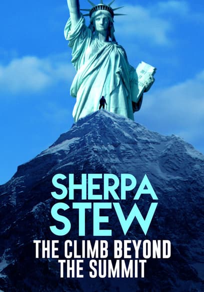 Sherpa Stew: The Climb Beyond the Summit