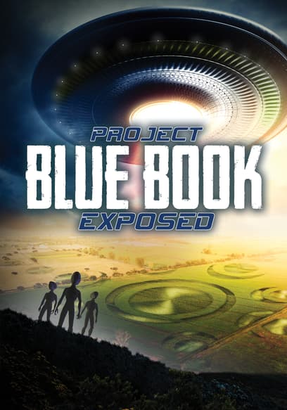 Project Blue Book Exposed