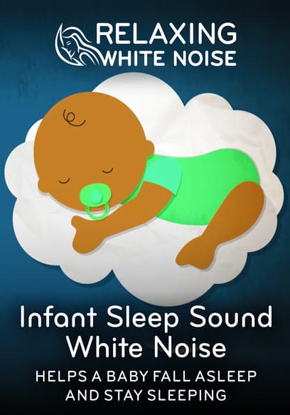 Infant Sleep Sound White Noise: Helps a Baby Fall Asleep & Stay Sleeping