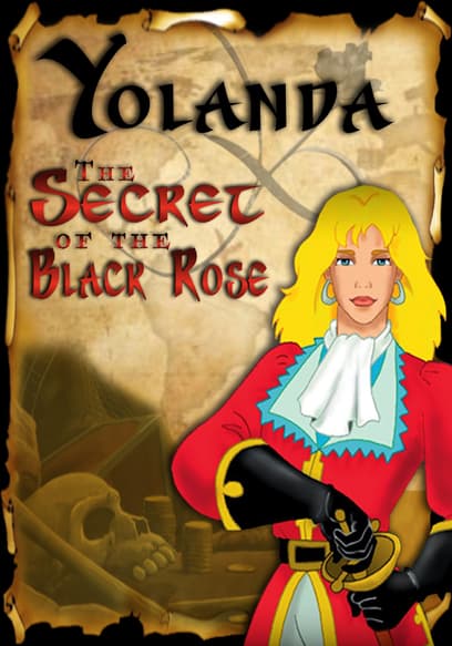 Yolanda: The Secret of the Black Rose