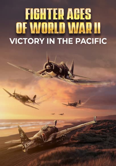 Fighter Aces of World War II: Victory in the Pacific