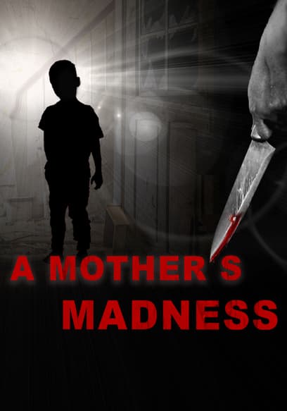 A Mother's Madness