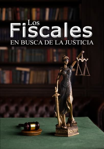Los Fiscales En Busca De La Justicia