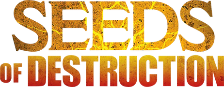 Seeds of Destruction