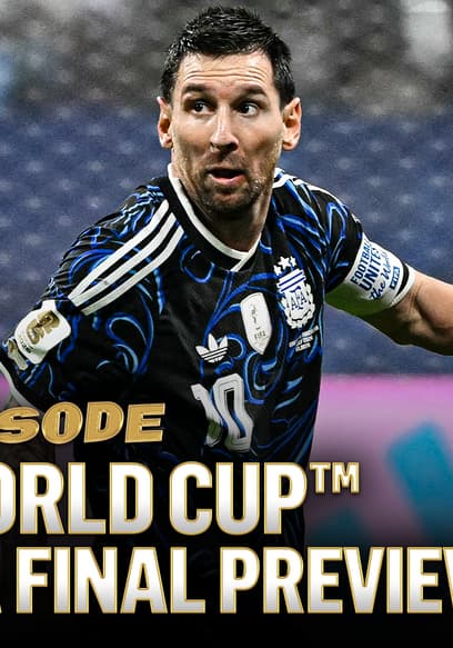 S2026:E76 - Previewing the 2026 FIFA World Cup Final Between Spain & Argentina poster