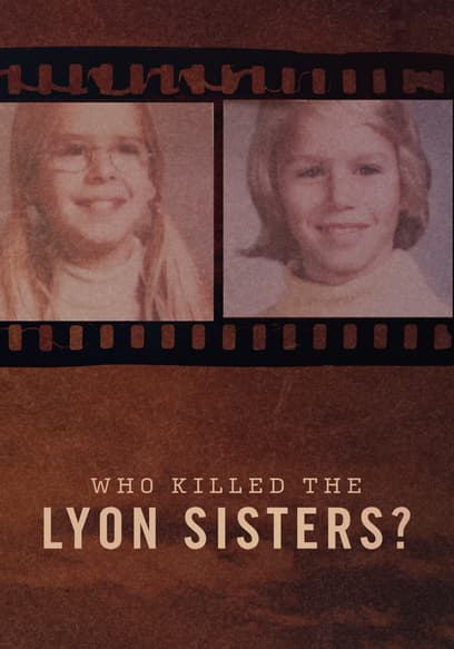 Who Killed the Lyon Sisters?