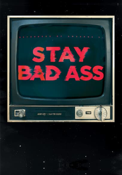 Stay Bad Ass