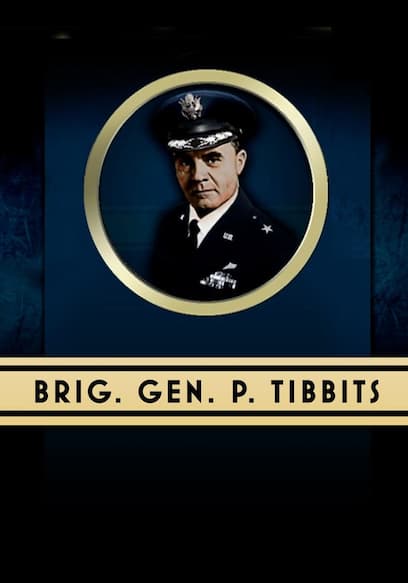 Brig. Gen. Paul Tibbets