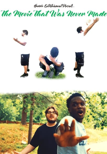 The Movie That Was Never Made