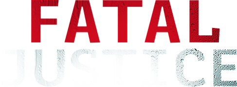 Fatal Justice