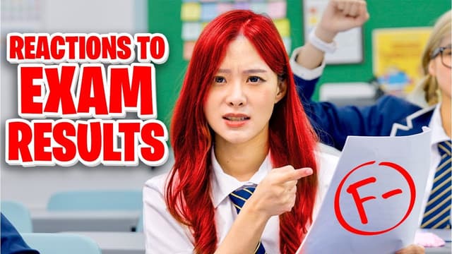 S01:E19 - 13 Types of Reactions to Exam Results