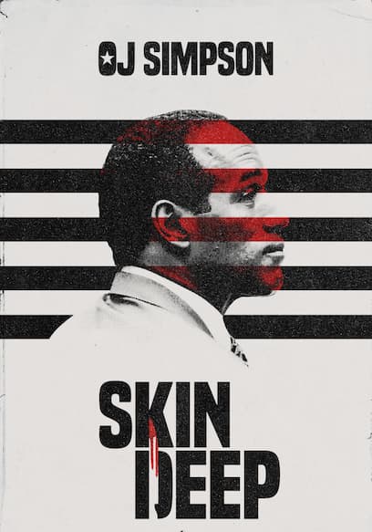 OJ Simpson: Skin Deep