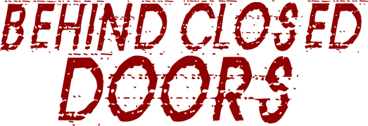 Behind Closed Doors