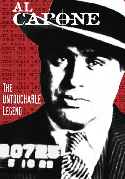 Al Capone: The Untouchable Legend