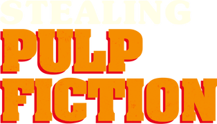 Stealing Pulp Fiction