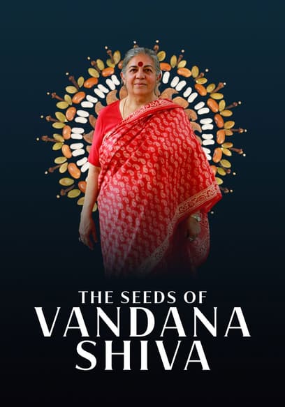 The Seeds of Vandana Shiva