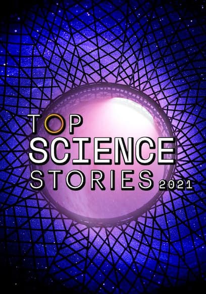 Top Science Stories of 2021