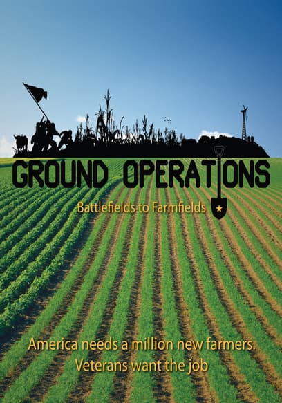 Ground Operations: Battlefields to Farmfields
