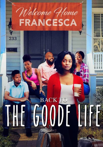 Back to the Goode Life poster
