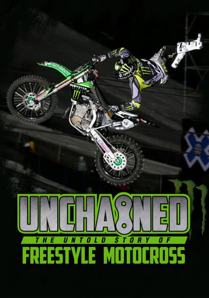 Unchained: The Untold Story of Freestyle Motocross