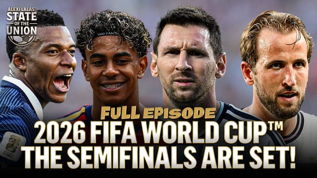 S2026:E73 - France vs Spain & England vs Argentina in the Semifinals, Alexi’s Power Rankings and More