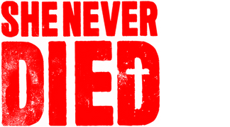She Never Died