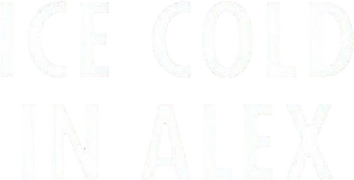 Ice Cold in Alex