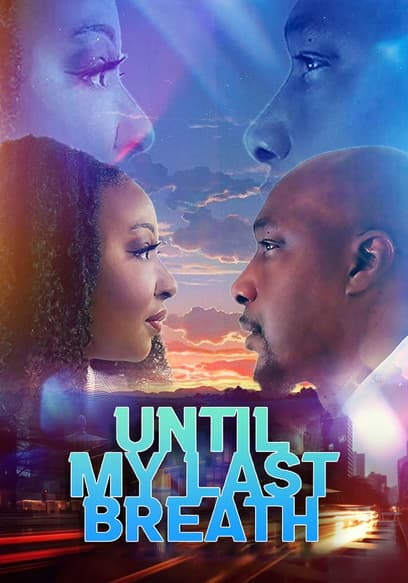 Until My Last Breath