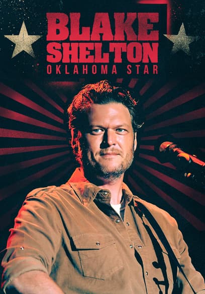 Blake Shelton: Oklahoma Star