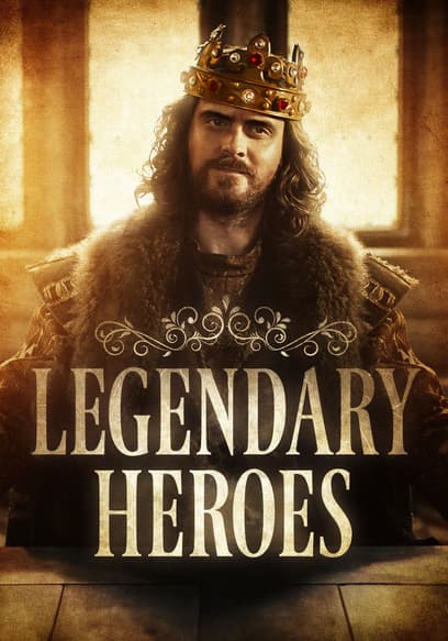 S01:E03 - Legendary Heroes: King Arthur and the Holy Grail (Wt)