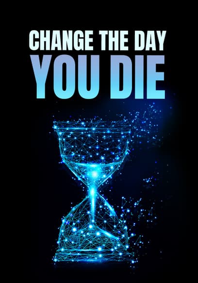 Change the Day You Die