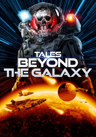 Tales Beyond the Galaxy