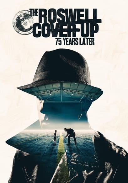 The Roswell Cover-Up: 75 Years Later poster