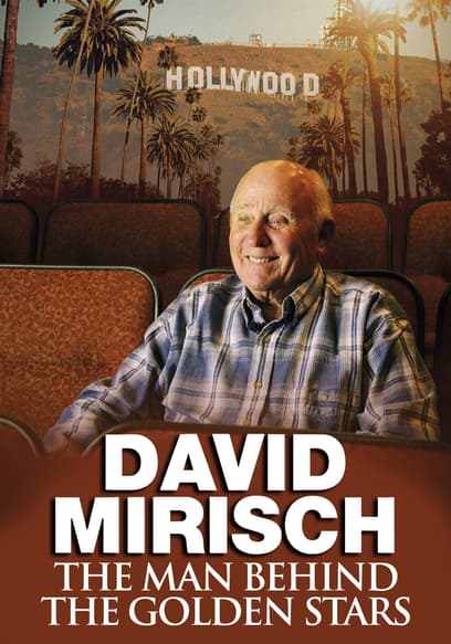 David Mirisch: The Man Behind the Golden Stars