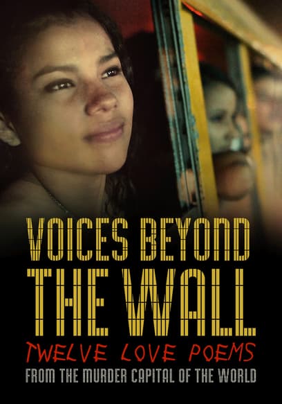 Voices Beyond the Wall: Twelve Love Poems From the Murder Capital of the World