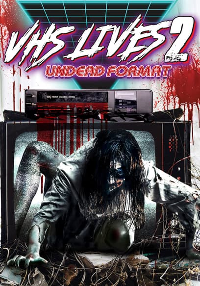 VHS Lives 2: Undead Format poster
