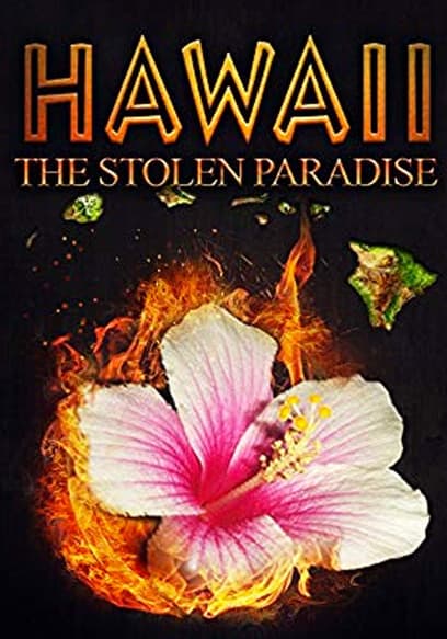 Hawaii: The Stolen Paradise