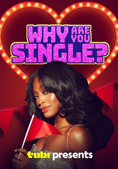 Why Are You Single?