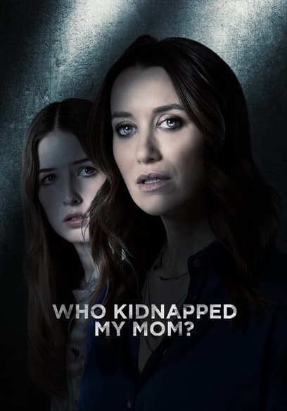 Who Kidnapped My Mom?