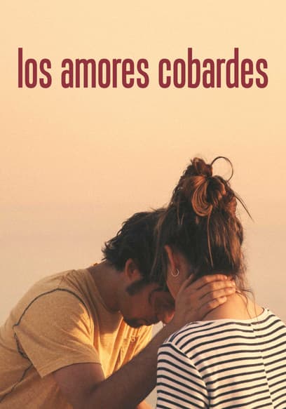 Los Amores Cobardes