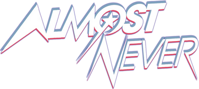Almost Never