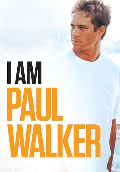 I Am Paul Walker