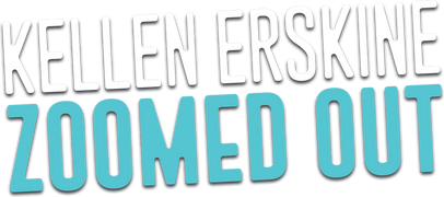 Kellen Erskine: Zoomed Out