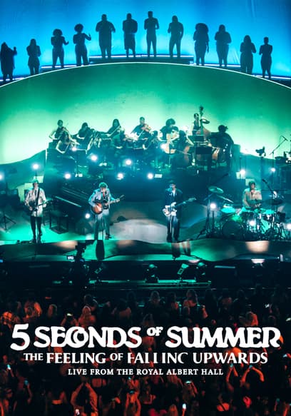 5 Seconds of Summer: The Feeling of Falling Upwards: Live From Royal Albert Hall