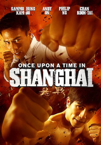 Once Upon a Time in Shanghai (Dubbed)