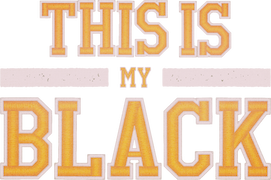 This Is My Black