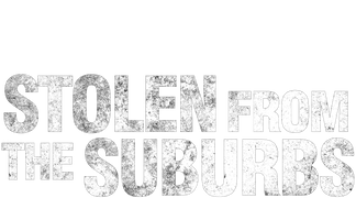 Stolen From the Suburbs